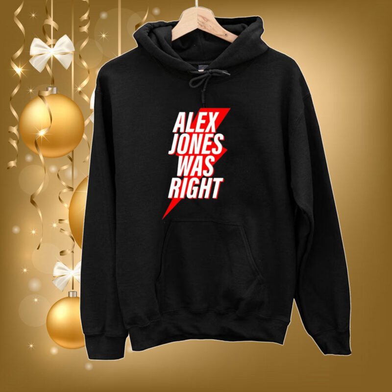 Chase Geiser Alex Jones Was Right SweatShirts