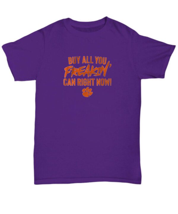 Clemson Football: Buy All You Can Right Now T-Shirts