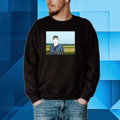 Day 55 It's Honest Work Meme Sweartshirt