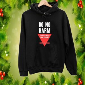 Do No Harm Keep Masks In Healthcare Hippocratic Style SweatShirts