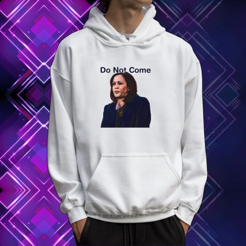 Do Not Come SweatShirts