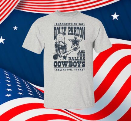 Dolly Parton Dallas Cowboys Texas Shirt