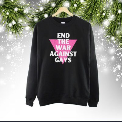 End The War Against Gays SweatShirt