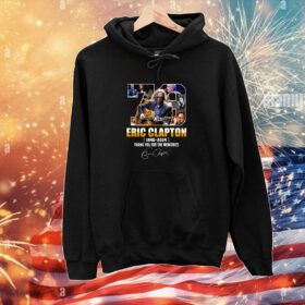 Eric Clapton 1945 – 2024 Thank You For The Memories Hoodie Shirt