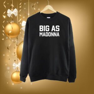 Fadehubb Big As Madonna SweatShirt