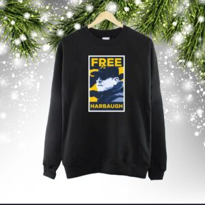Free Harbaugh. Available now SweatShirt