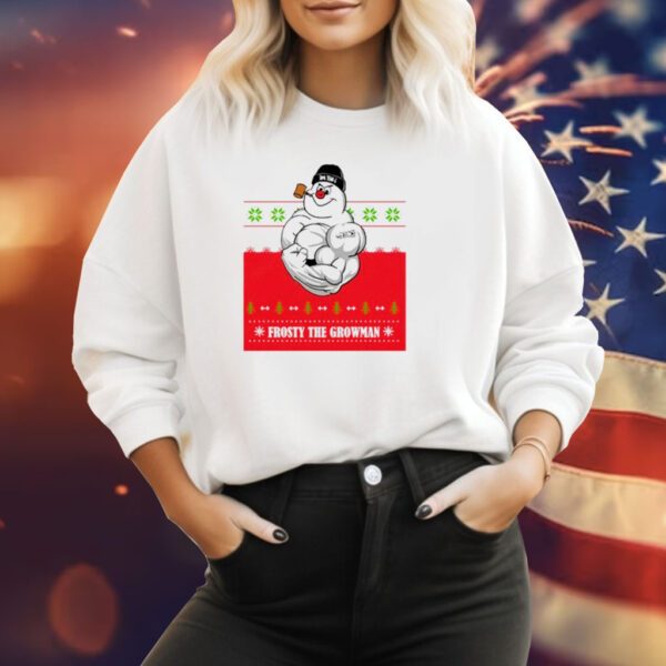 Frosty the Growman Sweatshirt