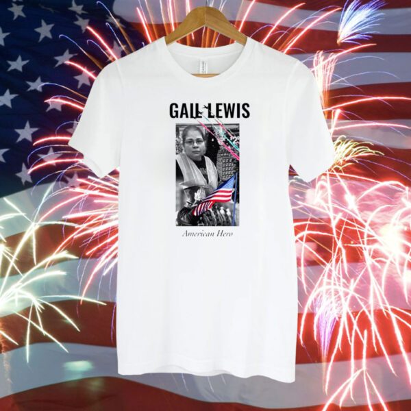 Gail Lewis American hero T-Shirt