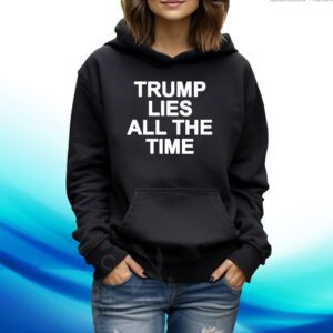 George Conway Trump Lies All The Time Hoodie Shirt