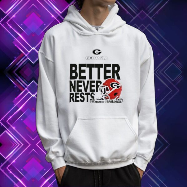 Georgia Bulldogs Football better never rests 2023 SweatShirts