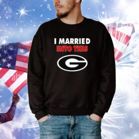 Georgia Bulldogs I Married Into This SweatShirt