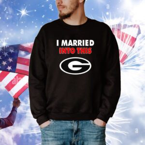 Georgia Bulldogs I Married Into This SweatShirt