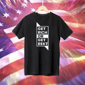 Get Rich Or Get Rekt T-Shirt