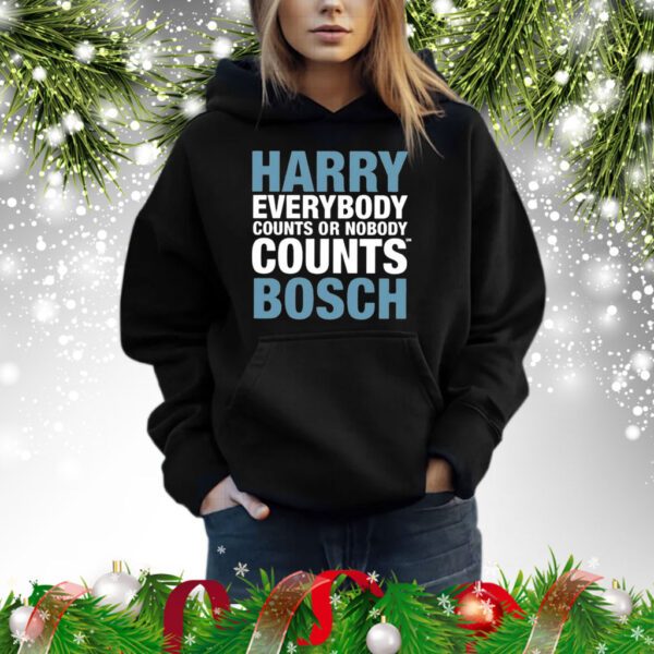 Harry Everybody Counts Or Nobody Counts Bosch Hoodie