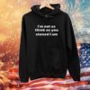 Herbworthy I'm Not As Think As You Think You Stoned I Am Hoodie Shirt