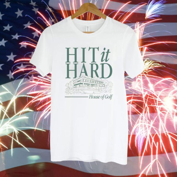 Hit It Hard House Of Golf Shirt