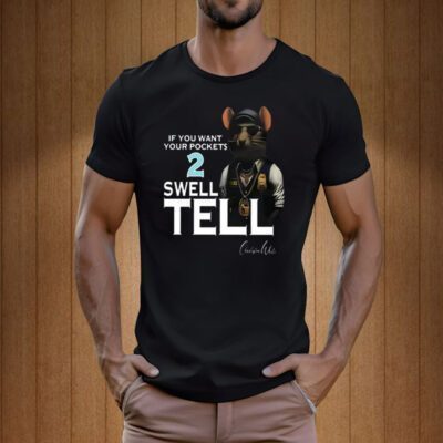 If You Want Your Pocket 2 Swell Tell Sweatshirt