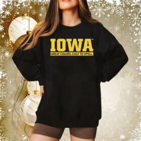 Iowa Great Colors Easy To Spell Sweatshirt