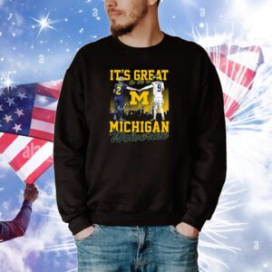 It’s Great To Be A Michigan Wolverine Hoodie TShirts