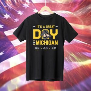 It's a Great Day in Michigan College T-Shirt