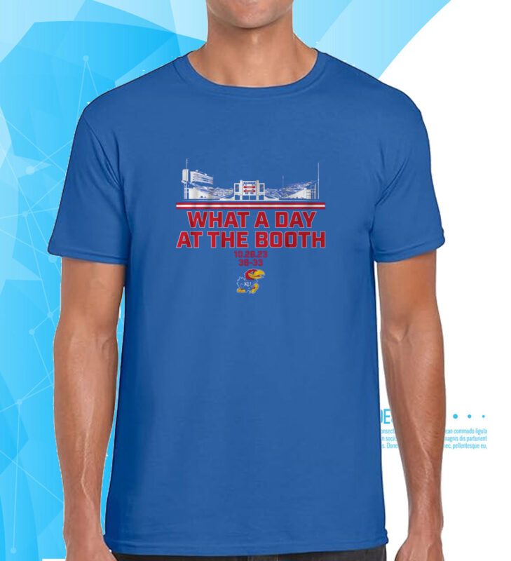Kansas Football: What A Day At The Booth Shirt