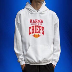Karma Is The Guy On The Chiefs Kansas SweatShirts