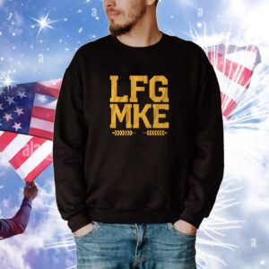 LFG MKE Hoodie TShirts