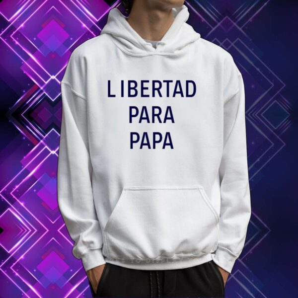 Libertad Para Papa SweatShirts