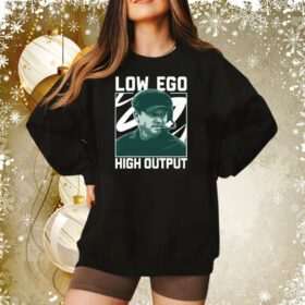 Low Ego High Output Sweatshirt
