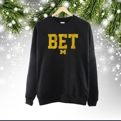 Michigan Football: BET SweatShirt