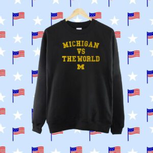 Michigan vs. The World SweatShirt