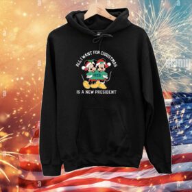 Mickey And Minnie Mouse All I Want For Christmas Is A New President Hoodie T-Shirt