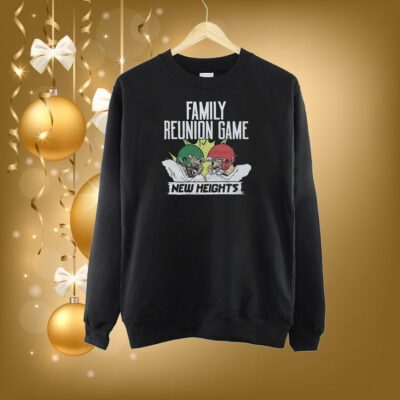 New Heights Family Reunion Game SweatShirt