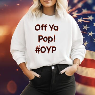 Off Ya Pop Oyp Sweatshirt