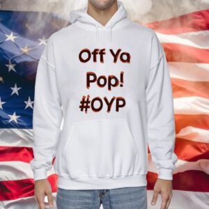 Off Ya Pop Oyp hoodie