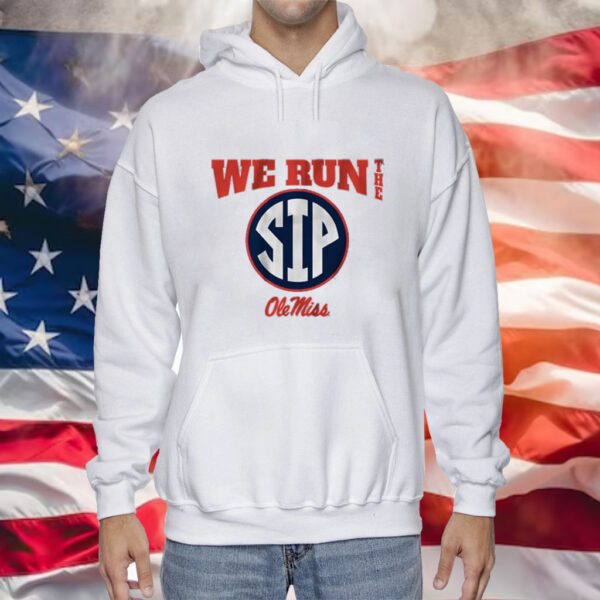 Ole Miss Football We Run the Sip Hoodie