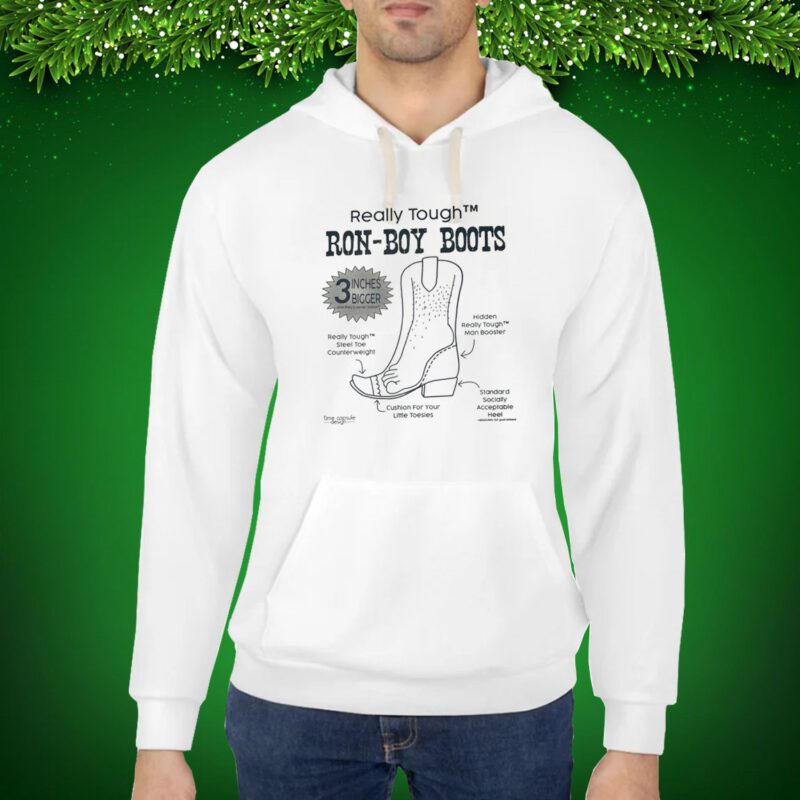 Really Tough Ron-Boy Boots Ron Desantis Hoodie Shirts