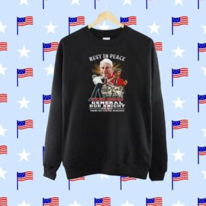 Rest In Peace Indiana Hoosiers General Bob Knight 1940 – 2023 Thank You For The Memories SweatShirt