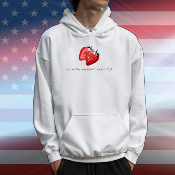 Romanticblue You Make My Heart Berry Full Hoodie T-Shirt