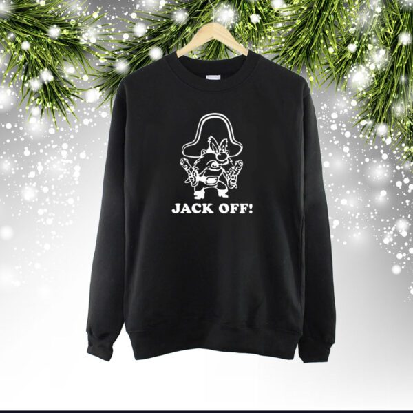 Rootin’ Tootin’ Jack Off SweatShirt