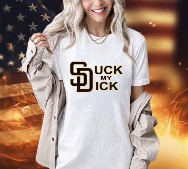 San Diego suck my dick shirt