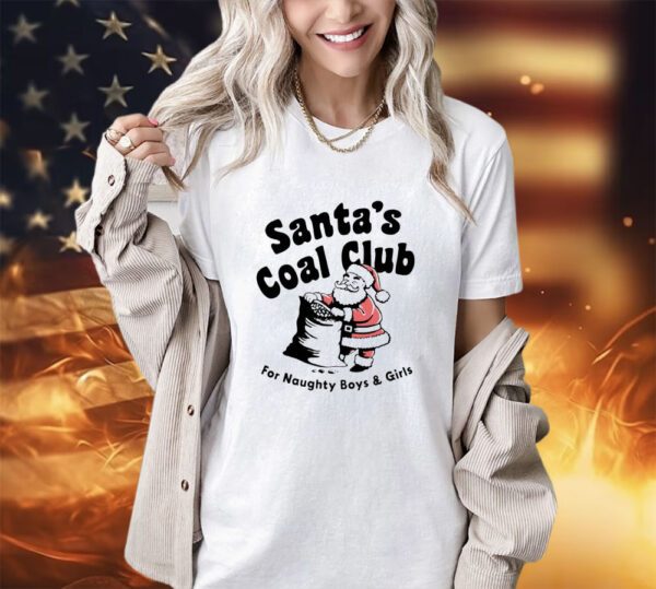 Santa’s coal club for naughty boy and girls Christmas shirt