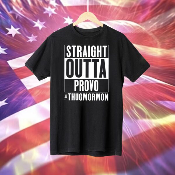 Straight Outta Provo Thugmormon T-Shirt