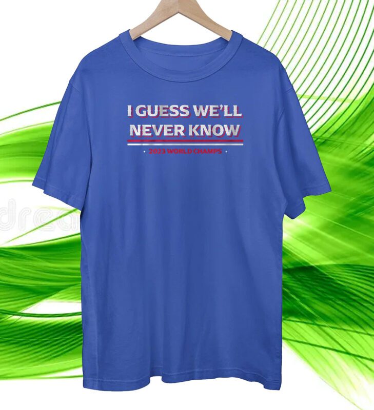 Texas: I Guess We'll Never Know Sweartshirts