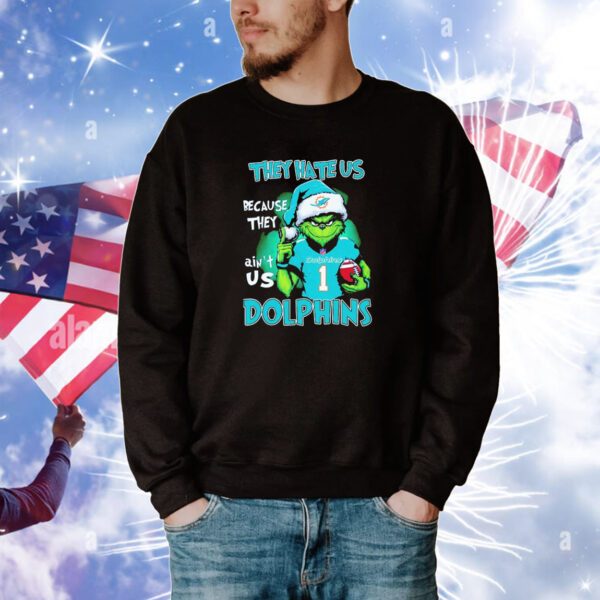 The Grinch they hate us because they ain’t us Miami Dolphins Hoodie shirts