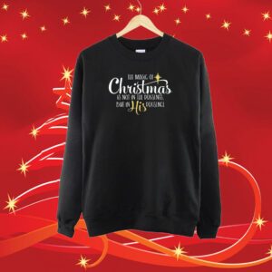 The Magic Of Christmas Is Not In The Presents But In His Presence Tee Shirt