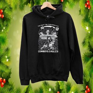 The Night The Star Burns Out Nov 5 And Cowboys Eagles SweatShirts