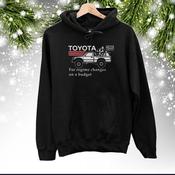 Toyota Hiluxfor Regime Changes On A Budget SweatShirts