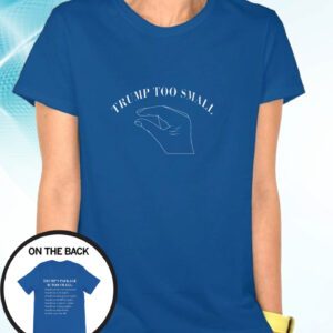 Trump Too Small Womens Shirt