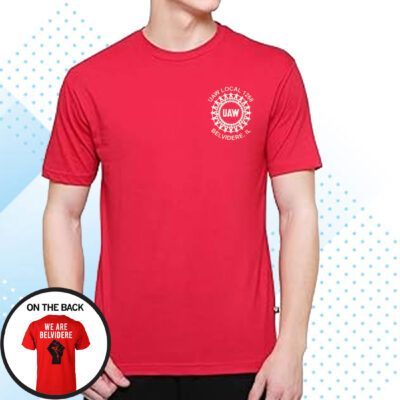 Uaw We Are Belvidere Red T-Shirt